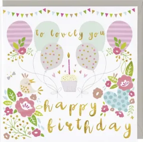 "To Lovely You Happy Birthday" Greeting Card